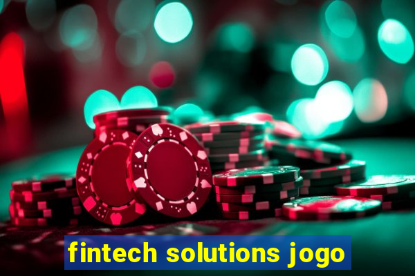 fintech solutions jogo